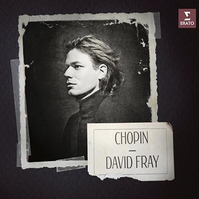 OUT NOW! David Fray’s First Recording Dedicated to The Music of Chopin